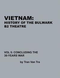 bokomslag Vietnam, History of the Bulwark Tran