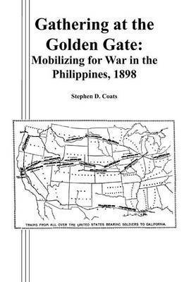 Stephen D. Coats, Combat Studies Institute Press - Gathering at the Golden Gate, Häftad
