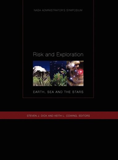 NASA History Division, Keith L. Cowing, Steven J. Dick - Risk and Exploration, Inbunden