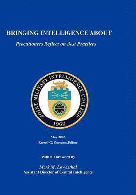 Russell G. Swenson, Joint Military Intelligence College - Bringing Intelligence About, Häftad