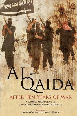 Marine Corps University Press, Norman CIgar, Stephanie E. Kramer, Norman Cigar - Al-Qaida After Ten Years of War, Häftad