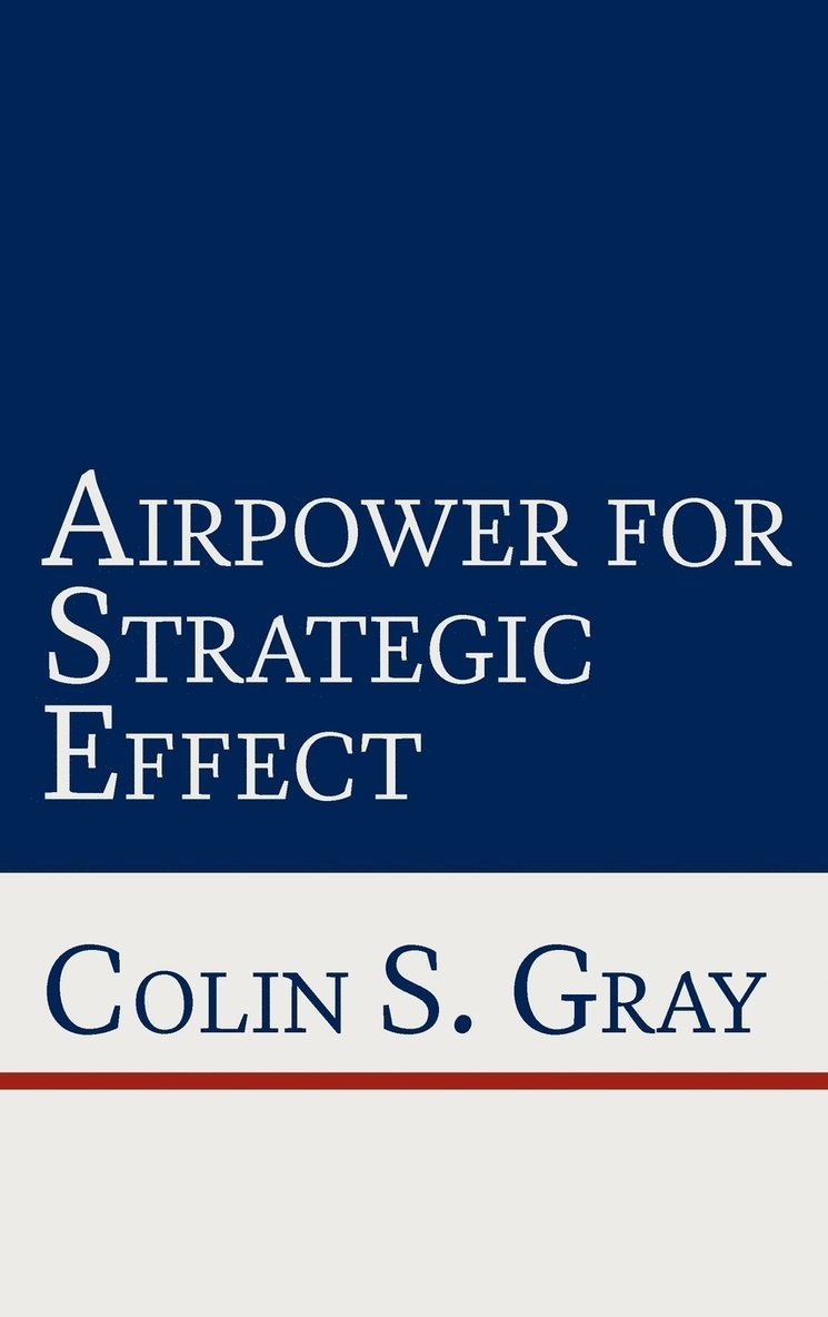 Airpower for Strategic Effect 1