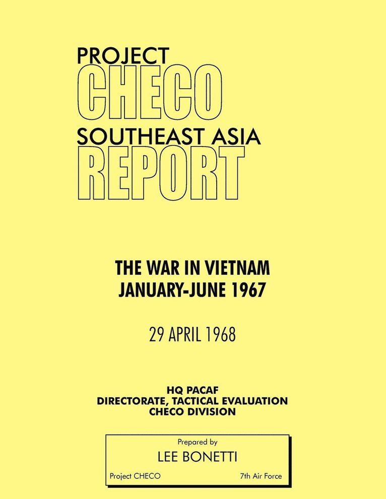 Lee Bonetti, HQ PACAF Project CHECO, Hq Pacaf Project Checo - Project CHECO Southeast Asia Study, Häftad