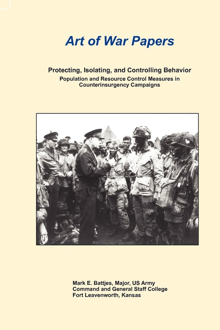 Protecting, Isolating, and Controlling Behavior Population And Resource Control Measures in Counterinsurgency Campaigns 1