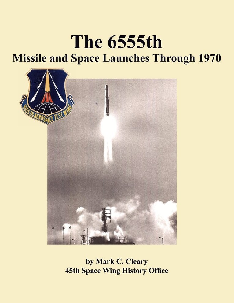 The 655th Missile and Space Launches Through 1970 1