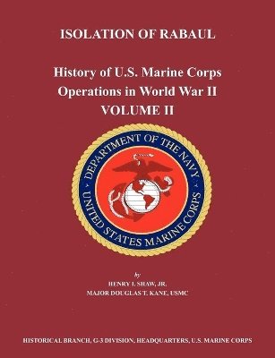 History of U.S. Marine Corps Operations in World War II. Volume II