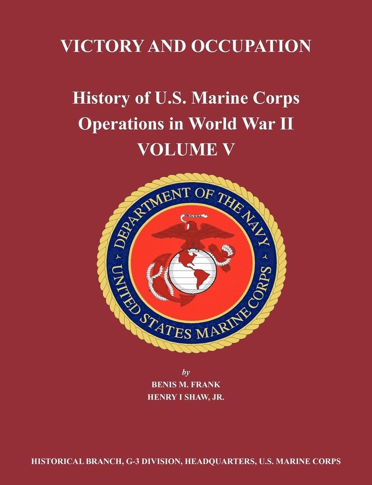 History of U.S. Marine Corps Operations in World War II. Volume V 1