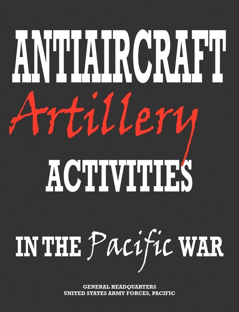 Antiaircraft Artillery Activities in the Pacific War 1
