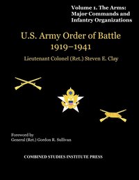 bokomslag United States Army Order of Battle 1919-1941. Volume I. The Arms