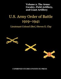 bokomslag United States Army Order of Battle 1919-1941. Volume II. The Arms