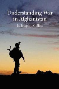 bokomslag Understanding War in Afghanistan
