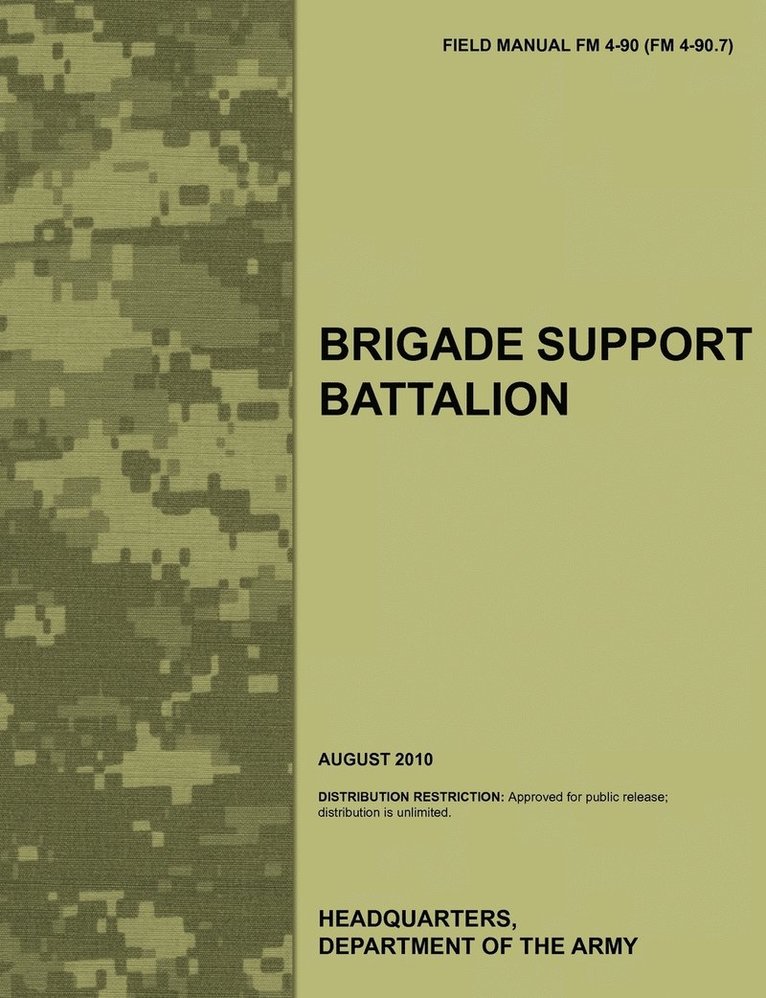 Army Training Doctrine and Command, U.S. Department of the Army, U. S. Department of the Army, U. S. Department Of The Army - Brigade Support Battalion, Häftad