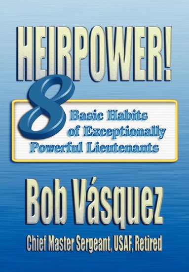 Bob Vasquez, Air University Press - Heirpower!, Häftad