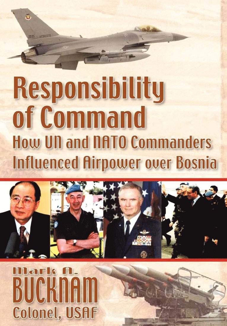 Mark A Bucknam, Air University Press, Mark a. Bucknam - Responsibility of Command, Häftad