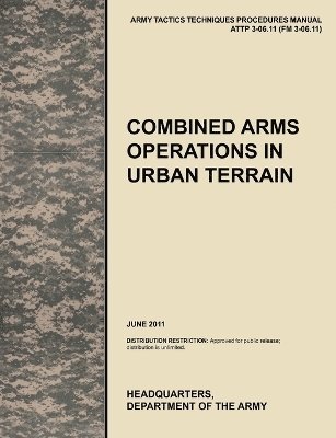 U.S. Army Training and Doctrine Command, Army Maneuver Center of Excellence, U.S. Department of the A, U. S. Army Training and Doctrine Command, U. S. Department of the - Combined Arms Operations in Urban Terrain, Häftad