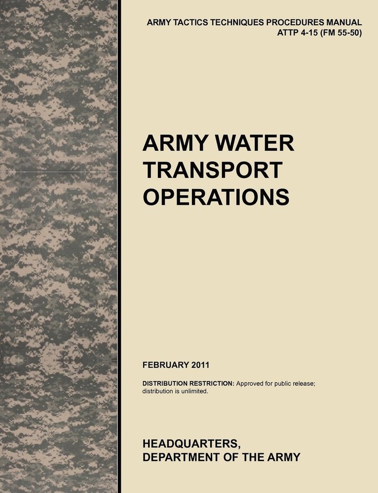 U.S. Army Training and Doctrine Command, U.S. Army Combined Arms Support Command, U.S. Department of, U. S. Army Training and Doctrine Command, U. S. Army Combined Arms Support Command, U. S. Department of - Army Water Transport Operations, Häftad