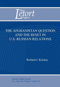 bokomslag Afghanistan Question and the Reset in U.S. Iranian Relations (Letort Paper)
