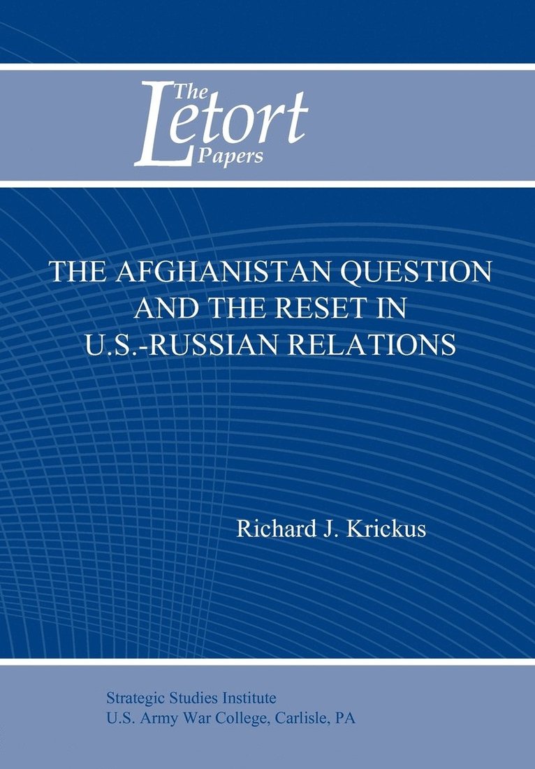 The Afghanistan Question and the Reset in U.S. Iranian Relations (Letort Paper) 1