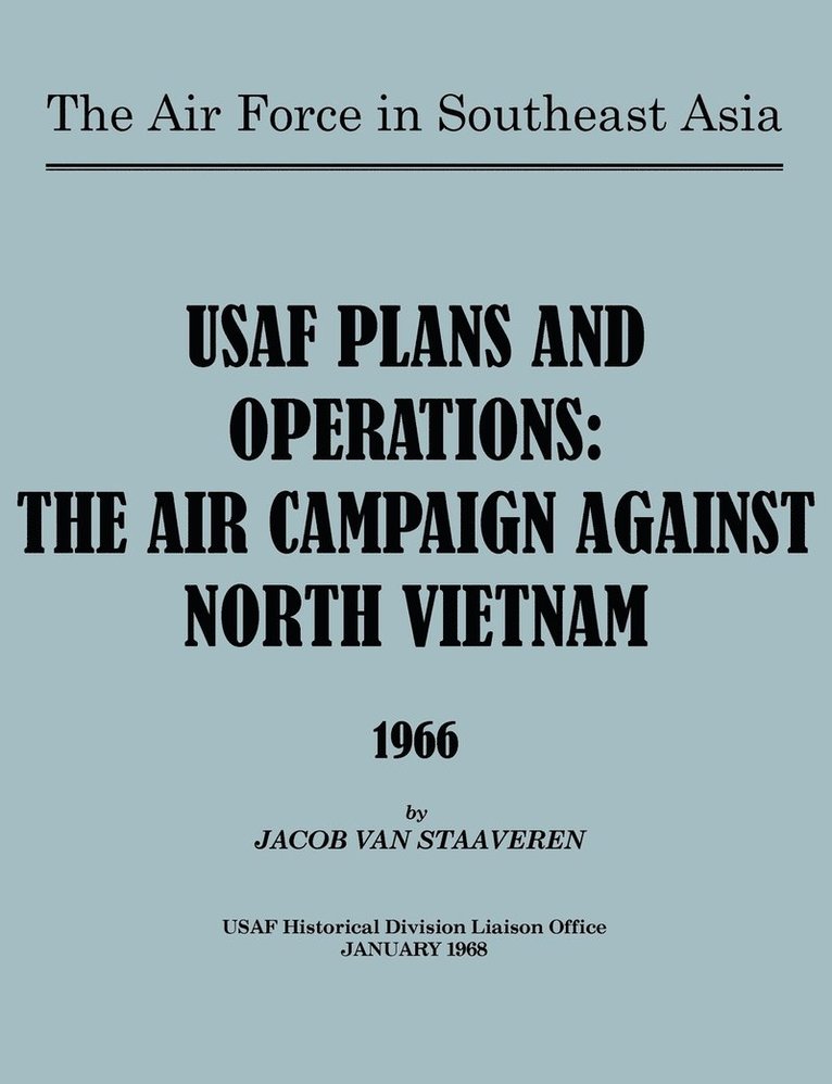 Jacob van Staaveren, USAF Historical Division Liason Office, Jacob Van Staaveren, Jacob Van Staaveren, Usaf Historical Division Liason Office - USAF Plans and Operations, Häftad