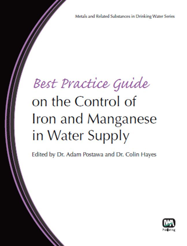 Best Practice Guide on the Control of Iron and Manganese in Water Supply 1