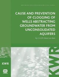 bokomslag Cause and Prevention of Clogging of Wells Abstracting Groundwater from Unconsolidated Aquifers