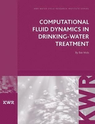 bokomslag Computational Fluid Dynamics in Drinking Water Treatment