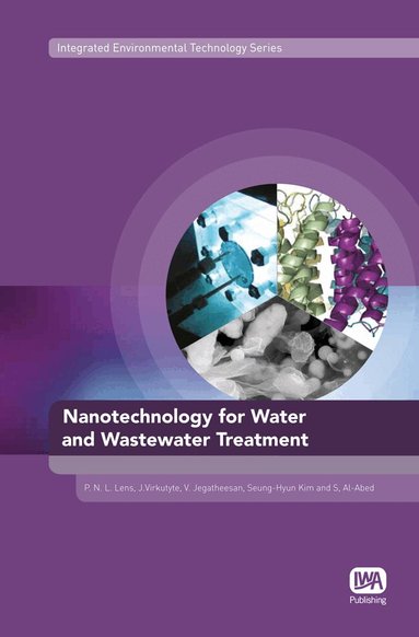 Piet Lens, Jurate Virkutyte, Veeriah Jegatheesan, S. Al-Abed, Seung-Hyun Kim - Nanotechnology for Water and Wastewater Treatment, Inbunden