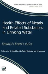 bokomslag Health Effects of Metals and Related Substances in Drinking Water