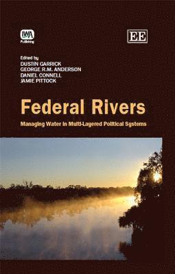 Dustin E. Garrick, George R. M. Anderson, Daniel Connell, Jamie Pittock - Federal Rivers, Inbunden