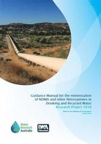 bokomslag Guidance Manual for the Minimisation of NDMA and other Nitrosamines in Drinking and Recycled Water