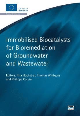 bokomslag Immobilised Biocatalysts for Bioremediation of Groundwater and Wastewater