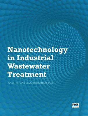 Nanotechnology in Industrial Wastewater Treatment 1