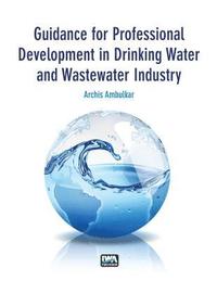 bokomslag Guidance for Professional Development in Drinking Water and Wastewater Industry