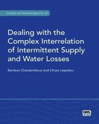 bokomslag Dealing with the Complex Interrelation of Intermittent Supply and Water Losses