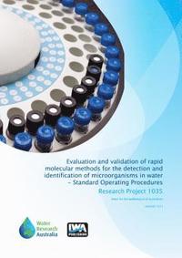 bokomslag Evaluation and validation of rapid molecular methods for the detection and identification of microorganisms in water - Standard Operating Procedures