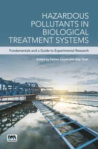bokomslag Hazardous Pollutants in Biological Treatment Systems