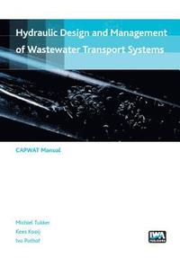 bokomslag Hydraulic design and management of wastewater transport systems