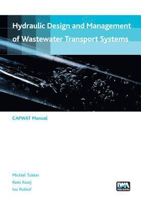 bokomslag Hydraulic design and management of wastewater transport systems