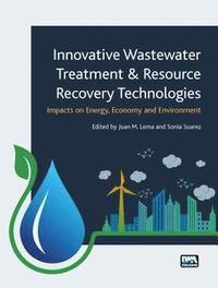 bokomslag Innovative Wastewater Treatment & Resource Recovery Technologies: Impacts on Energy, Economy and Environment