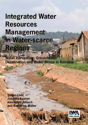 bokomslag Integrated Water Resources Management in Water-scarce Regions