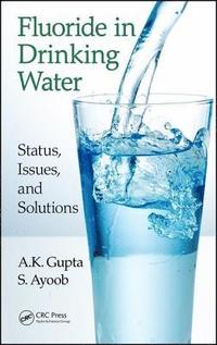 bokomslag Fluoride in Drinking Water: Status, Issues and Solutions