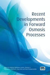 bokomslag Recent Developments in Forward Osmosis Processes