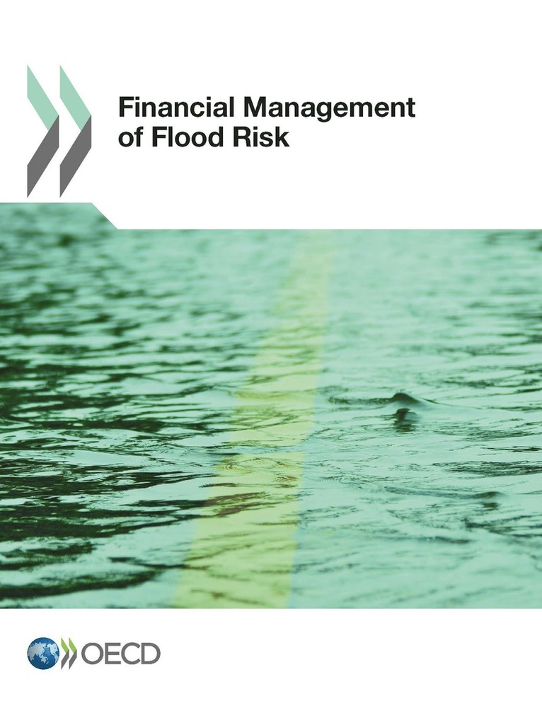 Organisation for Economic Co-Operation and Development (OECD) - Financial Management of Flood Risks, Häftad