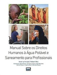 bokomslag Manual Sobre os Direitos Humanos  gua Potvel e Saneamento para Profissionais