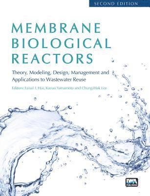 bokomslag Membrane Biological Reactors: Theory, Modeling, Design, Management and Applications to Wastewater Reuse - Second Edition