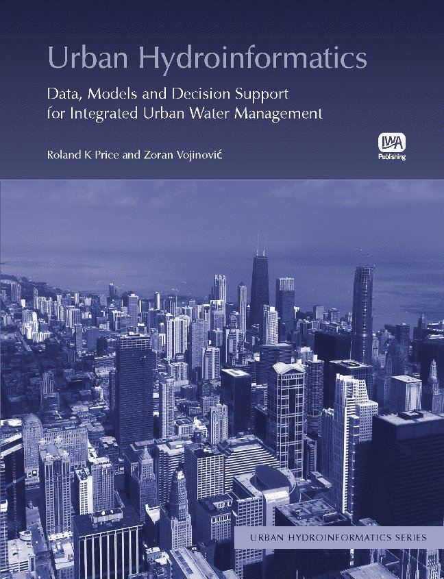 Zoran Vojinovic, Sarah Thorne, Roland Price - Urban Hydroinformatics, Häftad