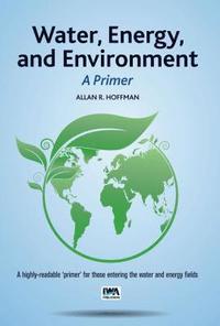 bokomslag Water, Energy, and Environment - A Primer