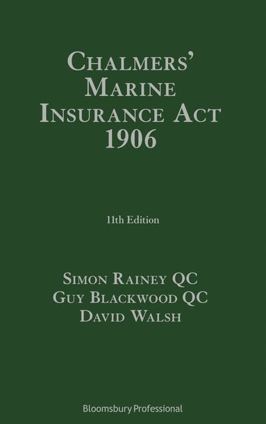 David Walsh KC, Guy Blackwood KC, Simon Rainey KC - Chalmers' Marine Insurance Act 1906, Inbunden