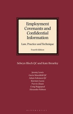 Employment Covenants and Confidential Information: Law, Practice and Technique 1