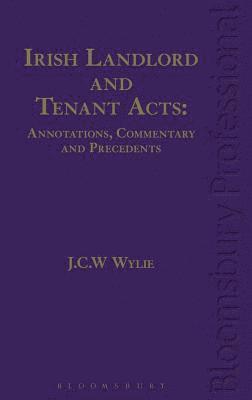 bokomslag Irish Landlord and Tenant Acts: Annotations, Commentary and Precedents